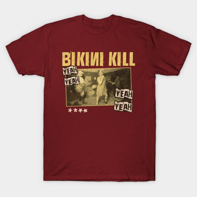 Bikini Kill Vintage 1990 // Yeah Yeah Yeah Yeah Original Fan Design Artwork T-Shirt by A Design for Life